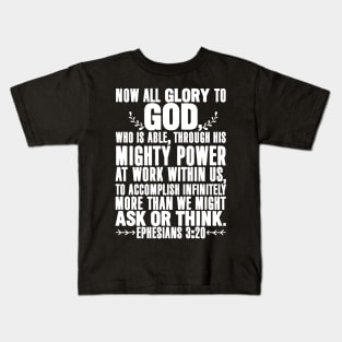 Ephesians 3:20 Kids T-Shirt